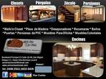 COCINAS, CLOSETS, WALKING CLOSET, PUERTAS, ZOCALO, PERGOLAS